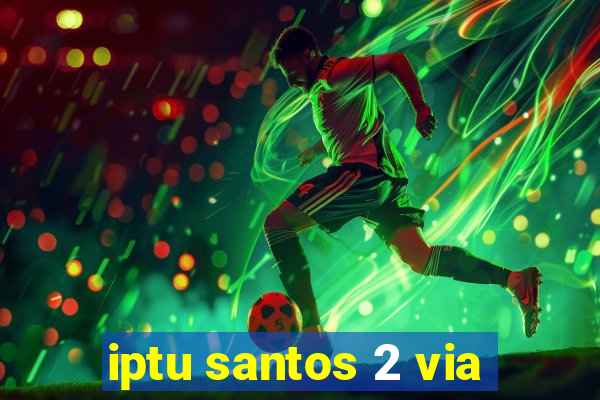 iptu santos 2 via